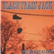 Black Train Jack - You're Not Alone