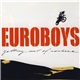 Euroboys - Getting Out Of Nowhere