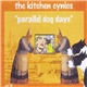 The Kitchen Cynics - Parallel Dog Days