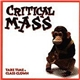 Critical Mass - Take Time & Class Clown