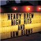 Heady Brew - High Hits and Low Blows