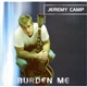 Jeremy Camp - Burden Me