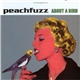 Peachfuzz - About A Bird