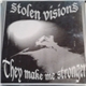 Stolen Visions - They Make Me Stronger