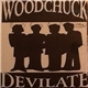 Woodchuck - Devilate