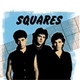 Squares - Best Of The Early '80s