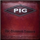 Pig - The Diamond Sinners