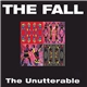 The Fall - The Unutterable