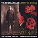 10,000 Maniacs - Campfire Songs