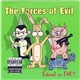 The Forces Of Evil - Friend Or Foe?