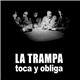 La Trampa - Toca Y Obliga