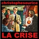 Christophe Sourice - La Crise