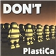 Don't - Plastica