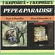 Pepe & Paradise - Pepe & Paradise / Pepe & Paradise 2